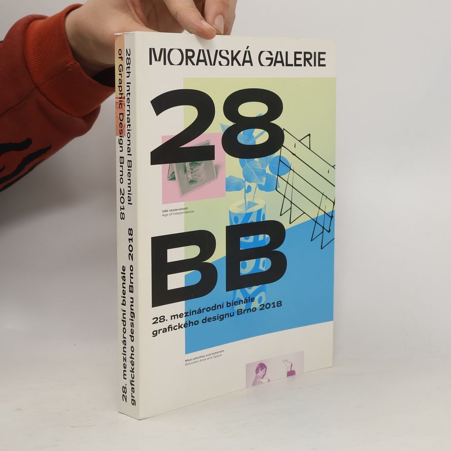 Kolektiv autorů 28. mezinárodní bienále grafického designu Brno 2018