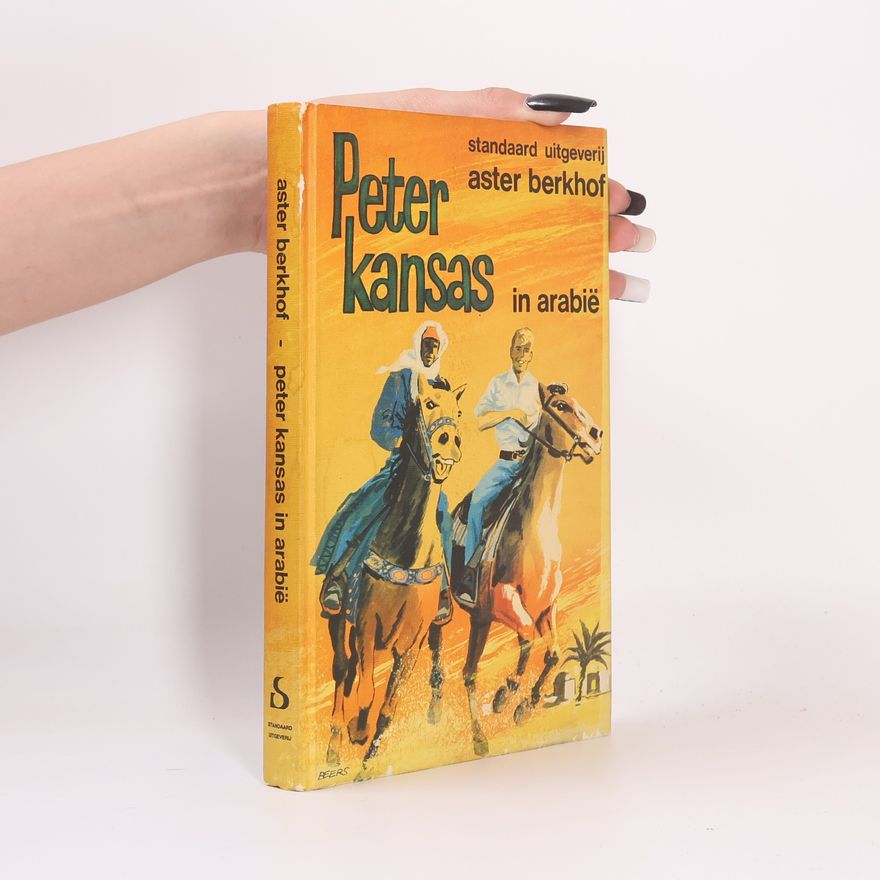 Aster Berkhof Peter Kansas in Arabië