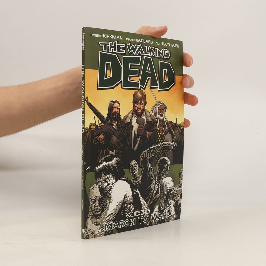 Robert Kikman The Walking Dead: March to War Volume 19