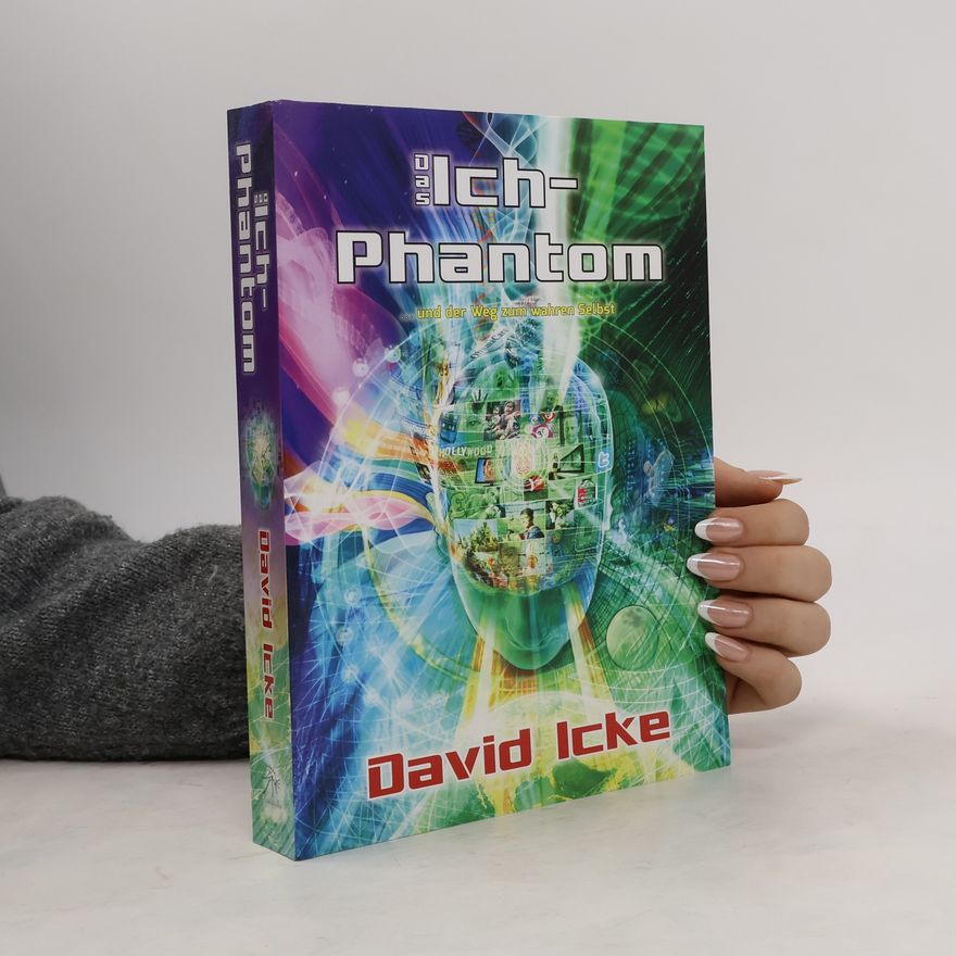 David Icke Das Ich-Phantom