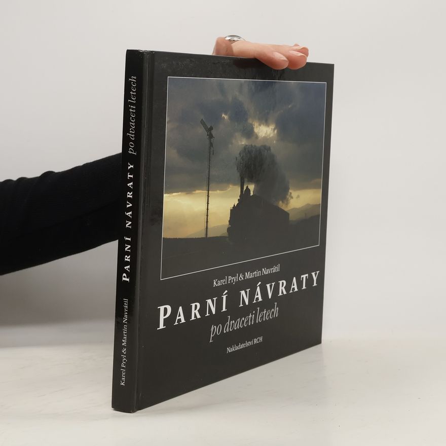 Karel Pryl Parní návraty po dvaceti letech