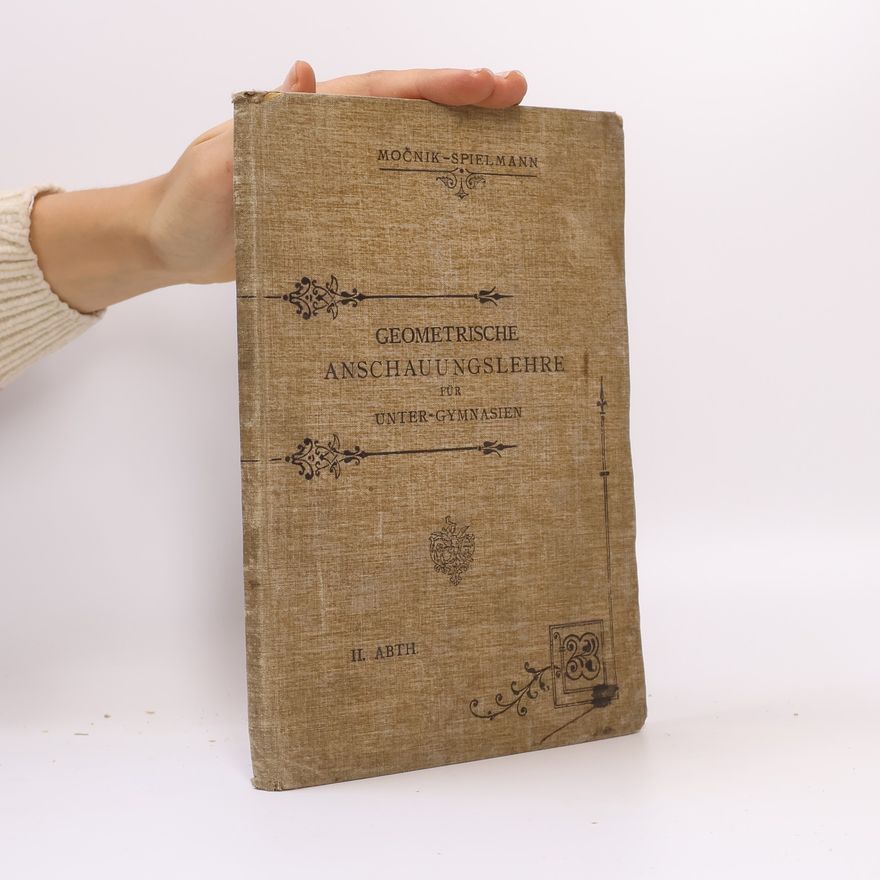 Johann Spielmann Geometrische Anschauungslehre für Unter-Gymnasien