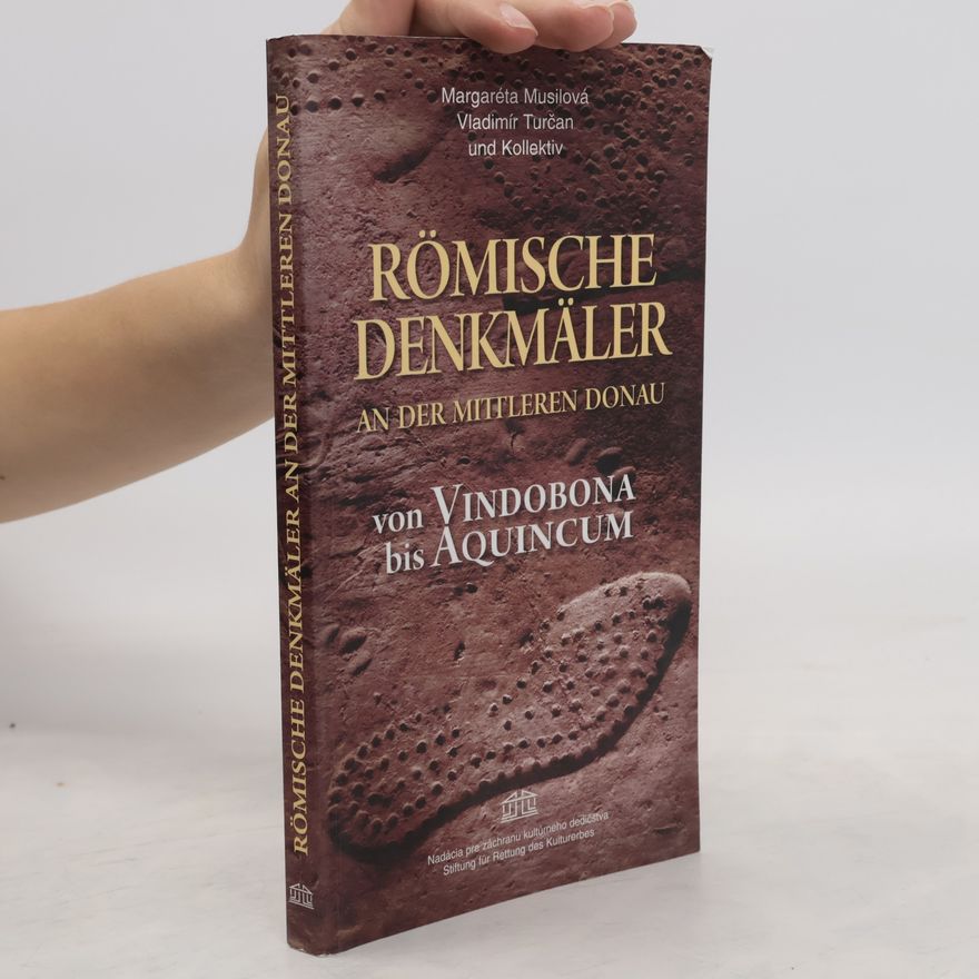 Vladimír Turčan Römische Denkmäler an der Mittleren Donau