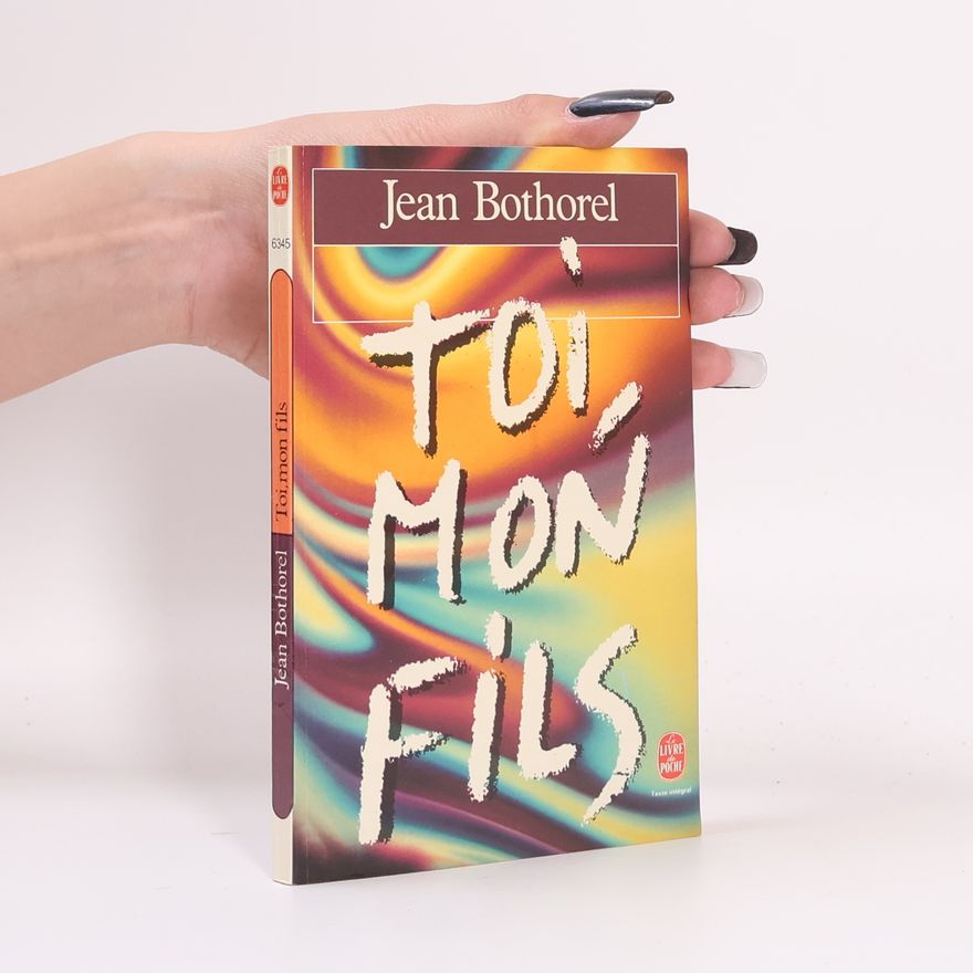 Jean Bothorel Toi, mon fils