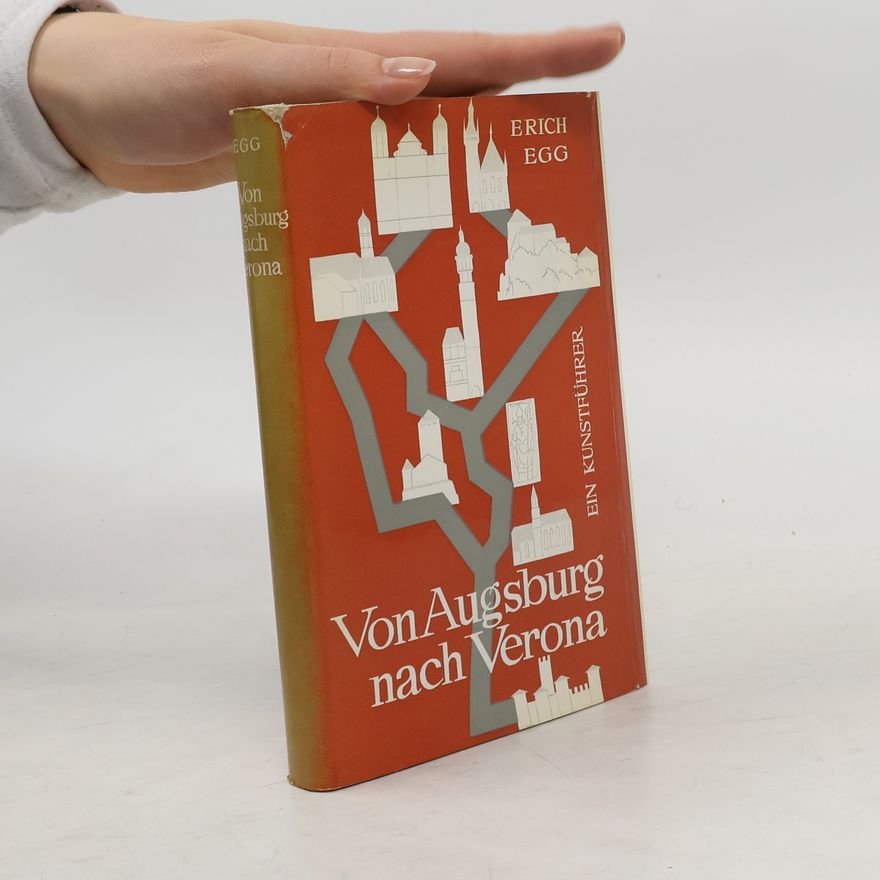 Erich Egg Von Augsburg nach Verona