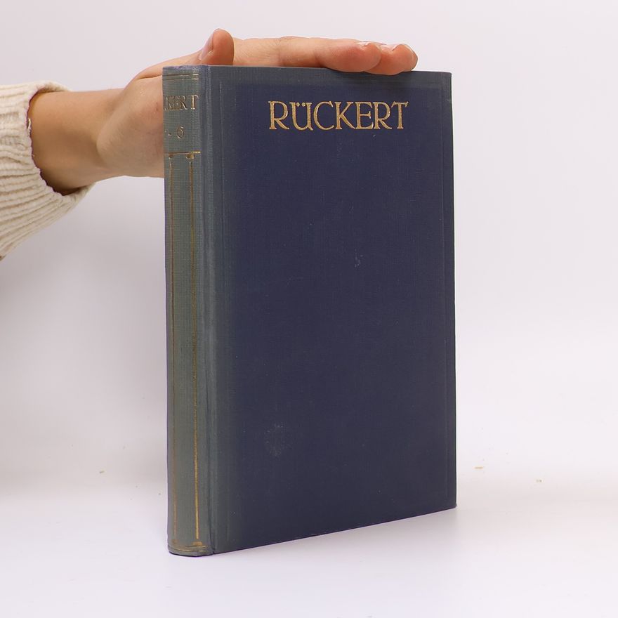Friedrich Rückert Friedrich Rückerts Werke. Fünfter Band