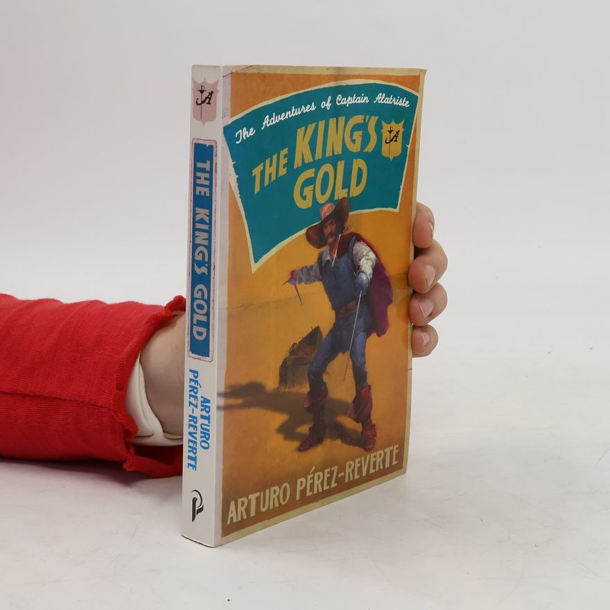 Arturo Pérez-Reverte The King's Gold