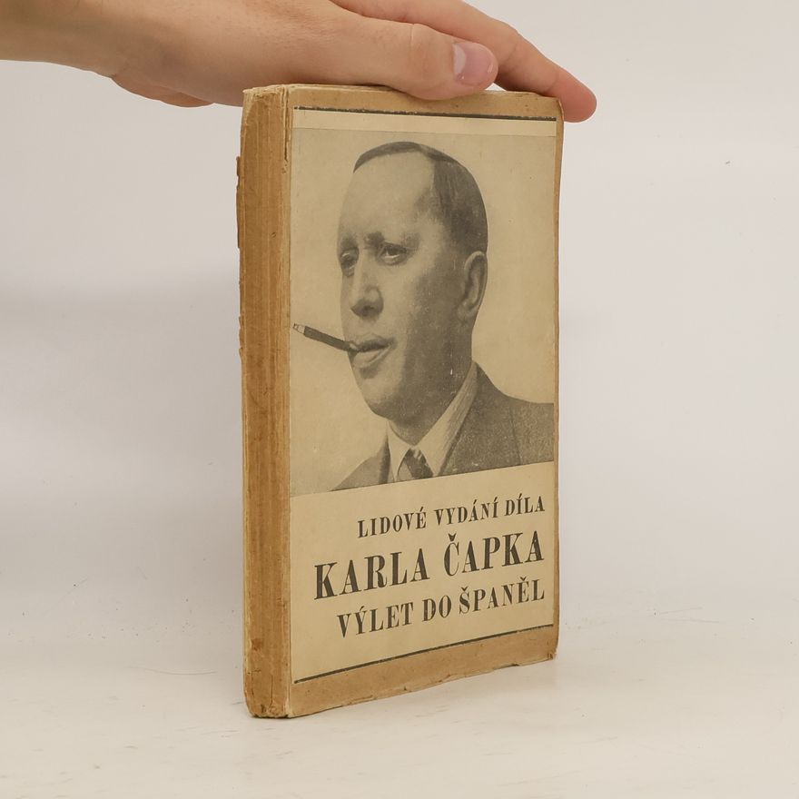 Karel Čapek Lidové vydání díla Karla Čapka. Výlet do Španěl