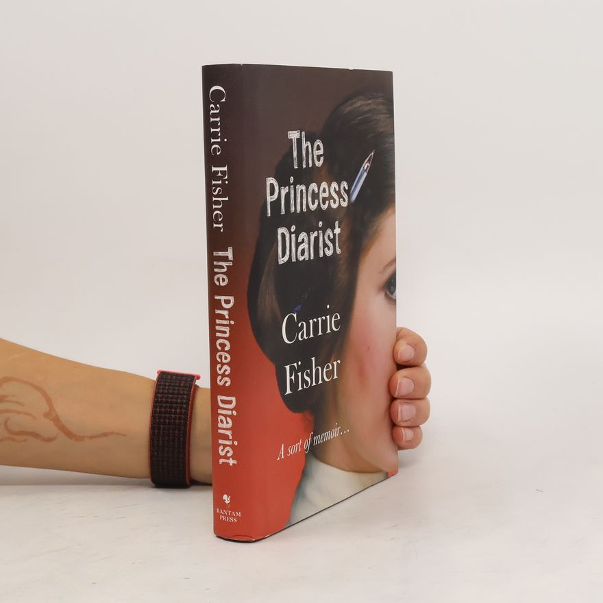 Carrie Fisher The Princess Diarist