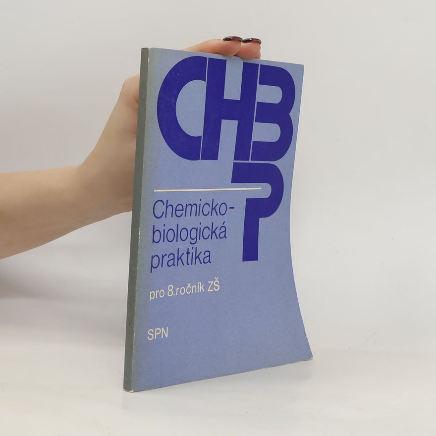 Kolektiv autorů Chemicko-biologická praktika pro 8. ročník ZŠ
