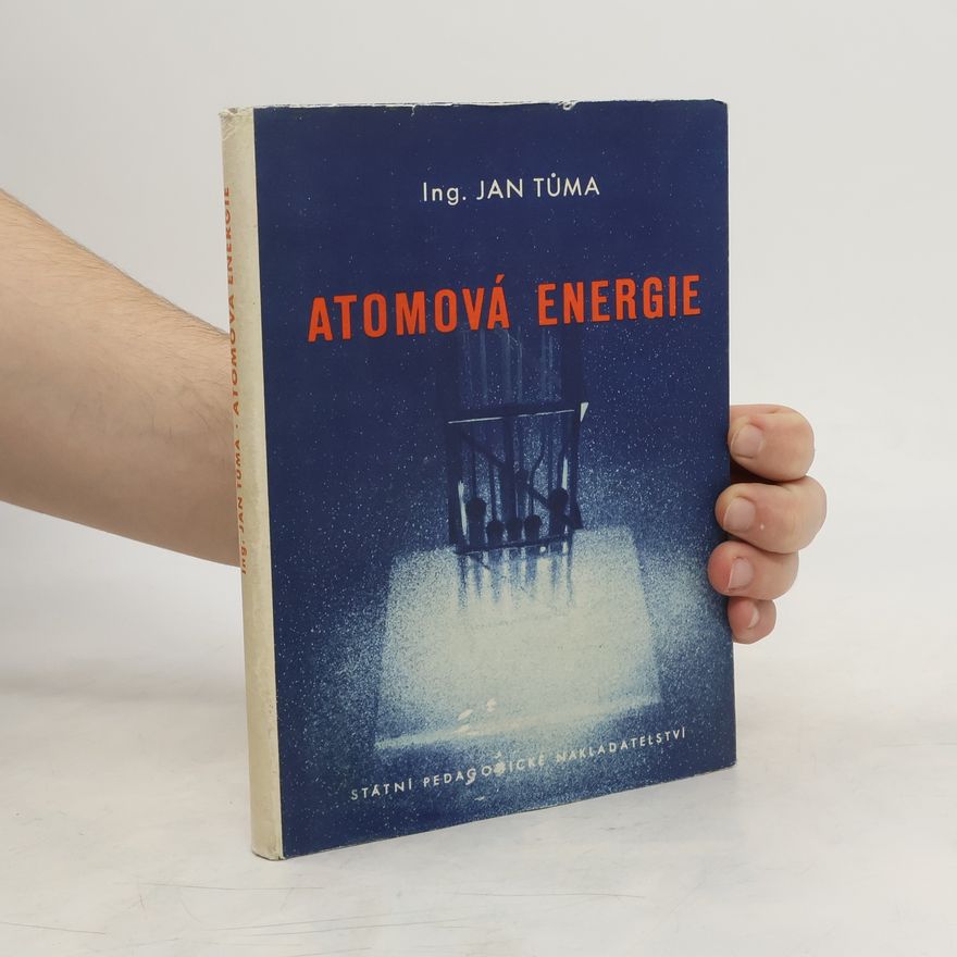 Jan Tůma Atomová energie