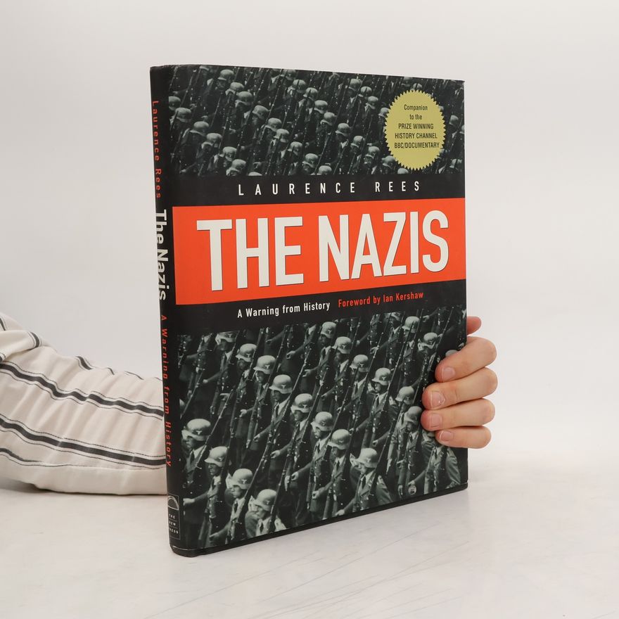 Laurence Rees The Nazis