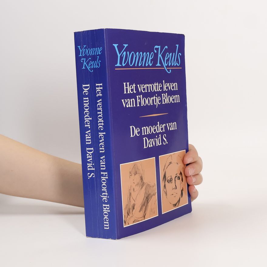 Yvonne Keuls Het verrotte leven van Floortje Bloem / De moeder van David S.