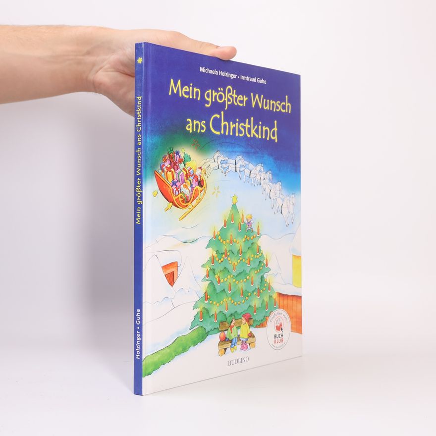 Michaela Holzinger Mein größter Wunsch ans Christkind