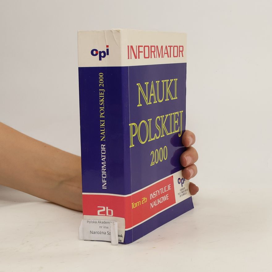 Autorenkollektiv Informator nauki polskiej 2000. Tom 2b. Instytucje naukowe