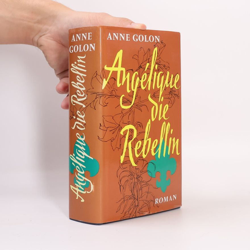 Anne Golon Angélique, die Rebellin