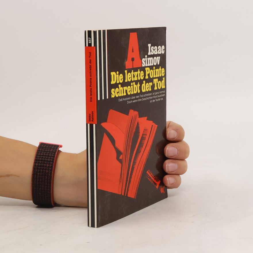 Isaac Asimov Die letzte Pointe schreibt der Tod