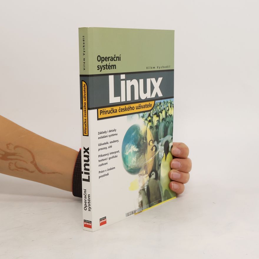 Vilém Vychodil Operační systém Linux: Příručka českého uživatele