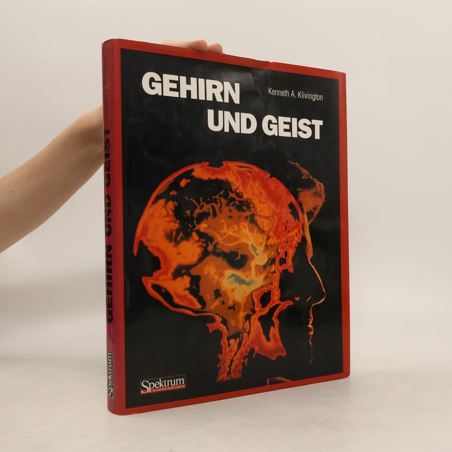 Kenneth A. Klivington Gehirn und Geist