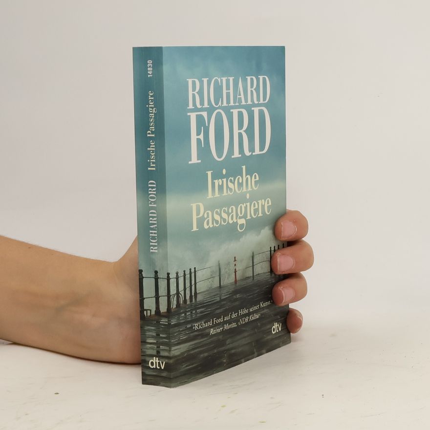 Richard Ford Irische Passagiere