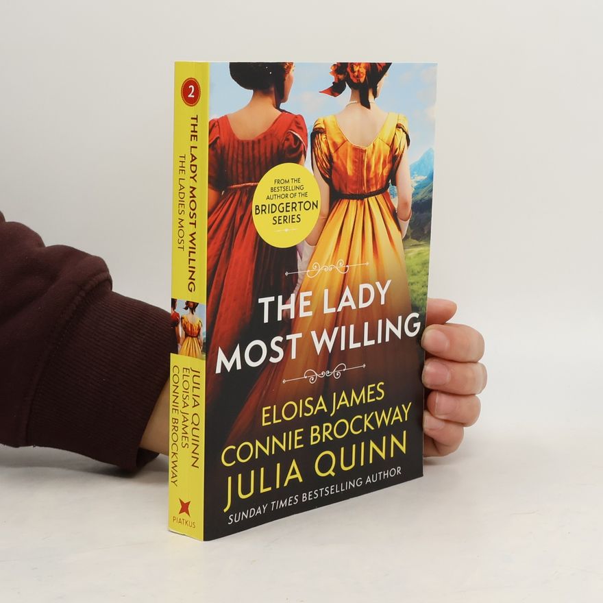 Julie Quinnová The Lady Most Willing : A Novel in Three Parts
