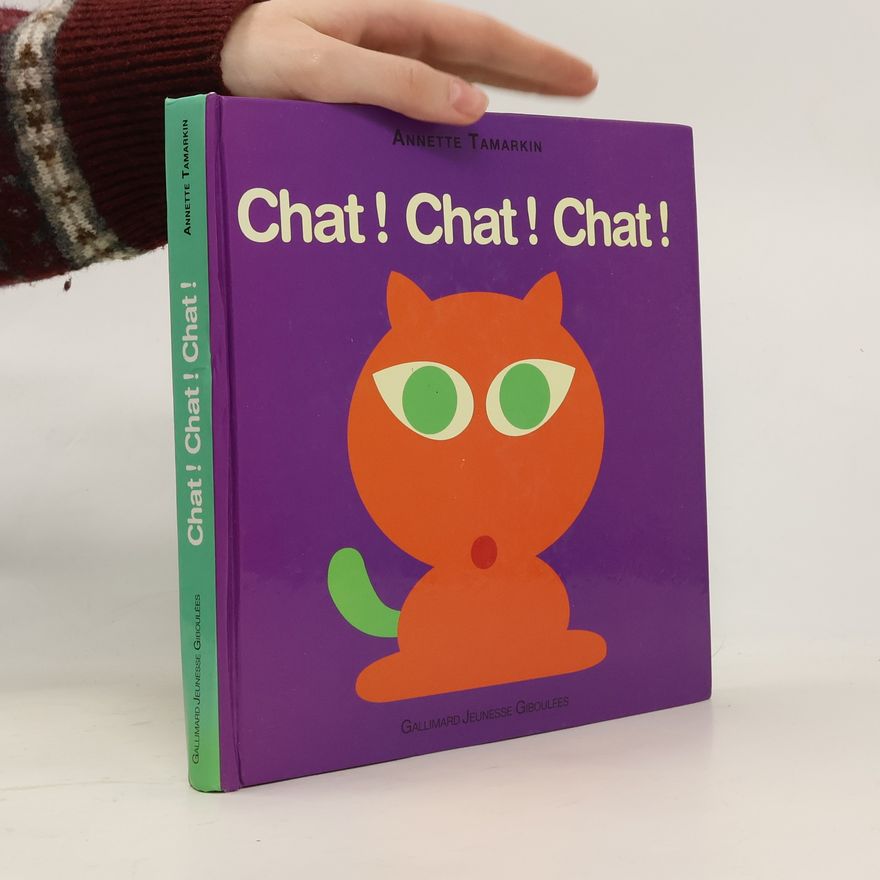 Annette Tamarkin Chat ! Chat ! Chat !