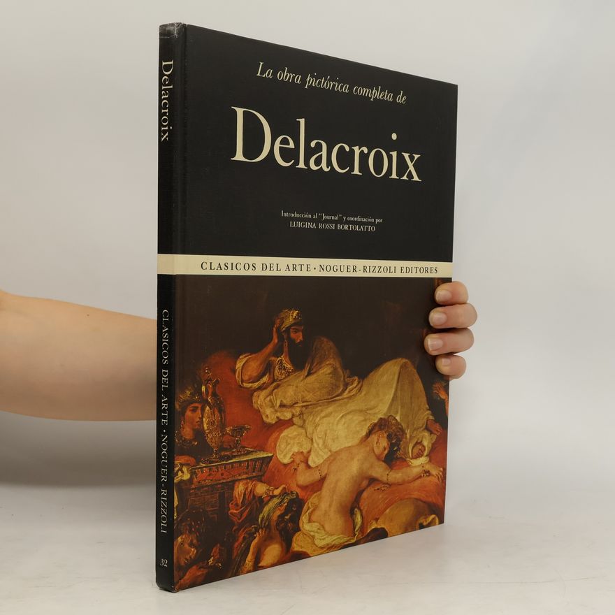 Eugène Delacroix La obra pictórica completa de Delacroix