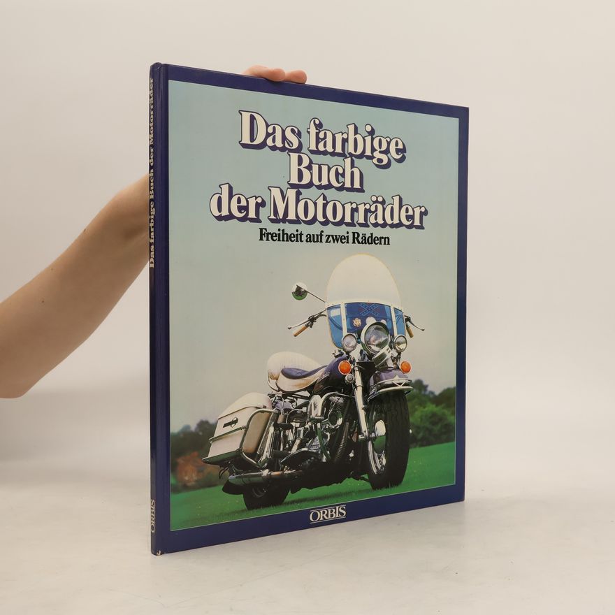 Peter Carrick Das farbige Buch der Motorräder. Freiheit auf zwei Rädern