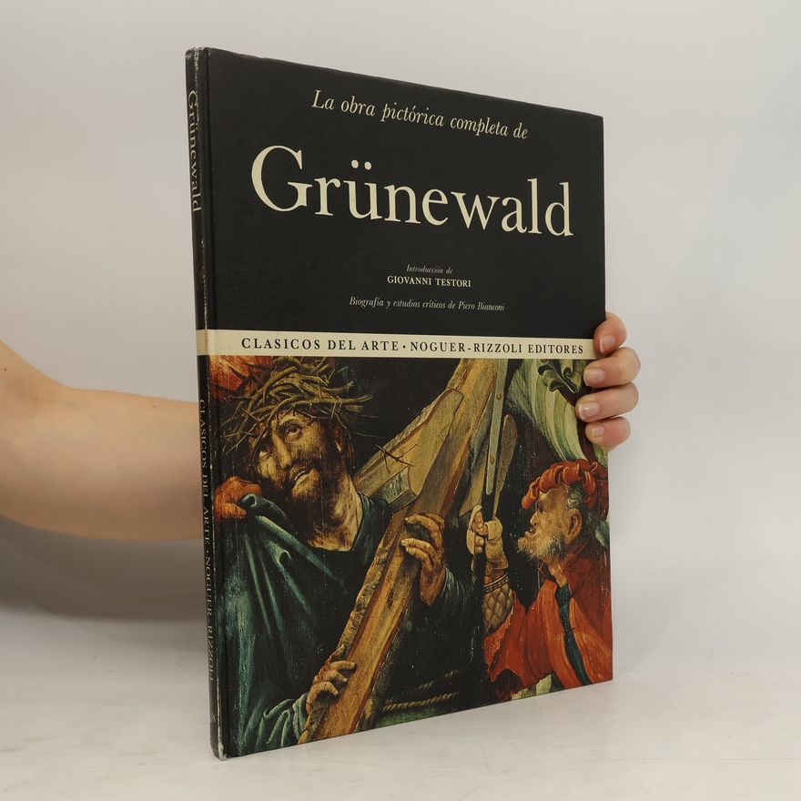 Matthias Grünewald La obra pictórica completa de Grünewald