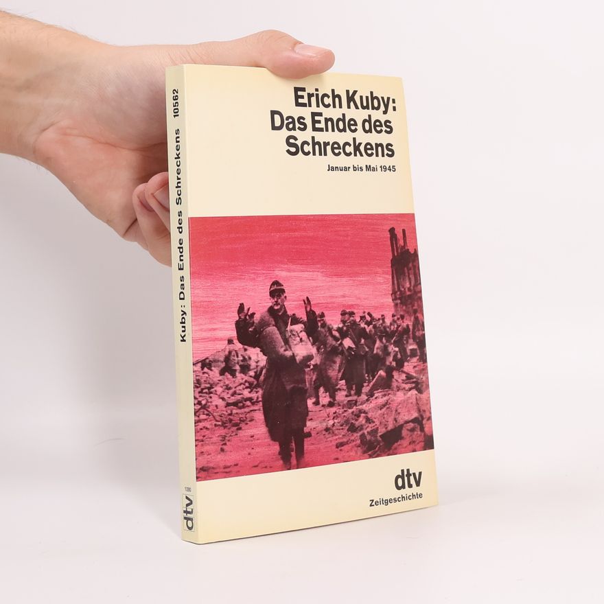Erich Kuby Das Ende des Schreckens