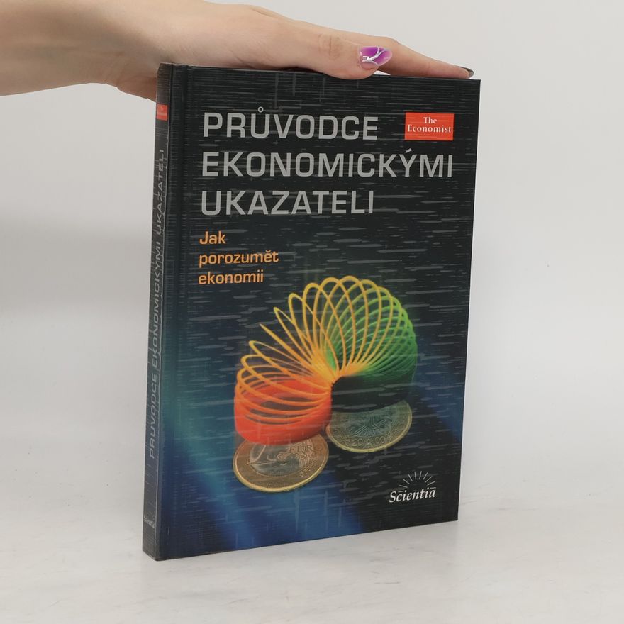 Richard Stutely Průvodce ekonomickými ukazateli: Jak porozumět ekonomii