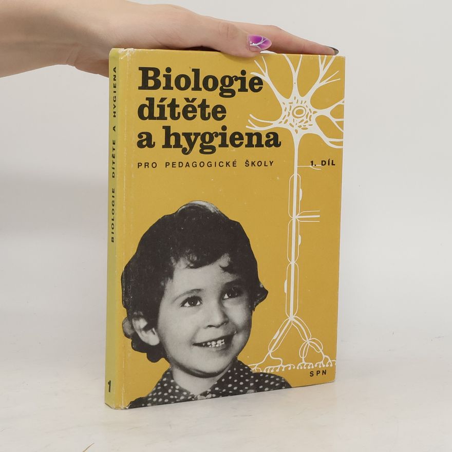 Kolektiv autorů Biologie dítěte a hygiena. 1. díl
