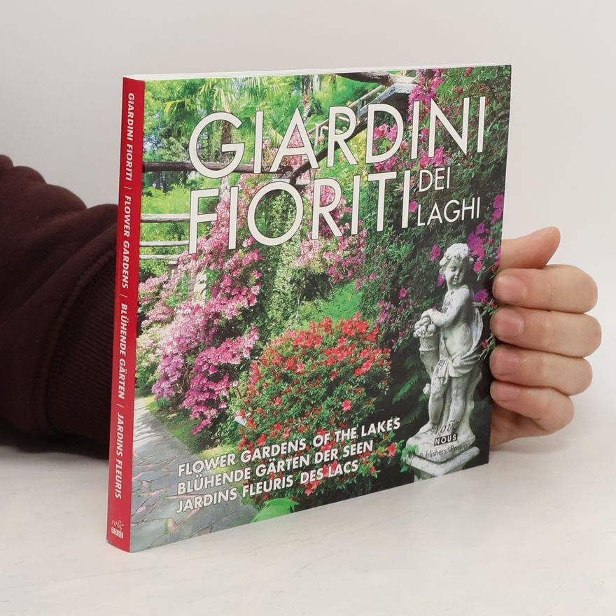 Alex Perathoner Giardini fioriti dei laghi. Ediz. multilingue