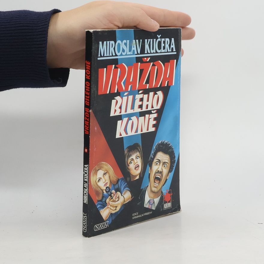 Miroslav Kučera Vražda bílého koně