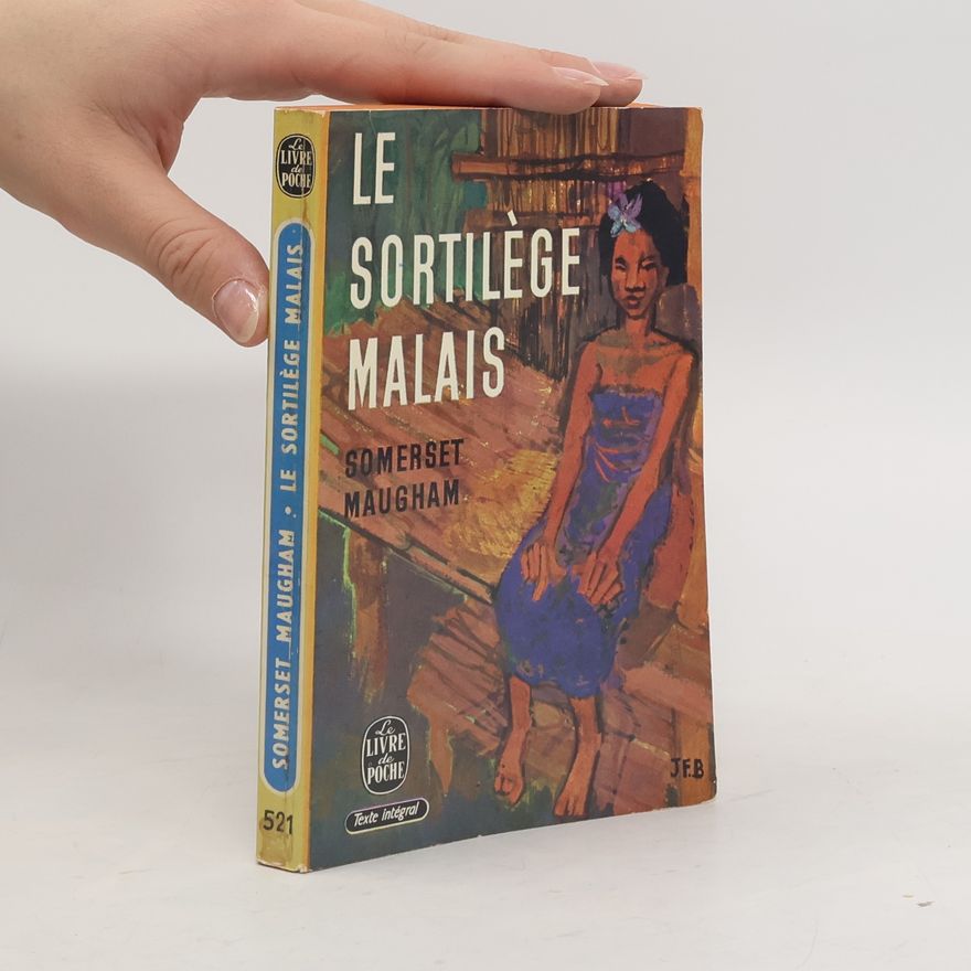 W Somerset Maugham Le sortilège Malais