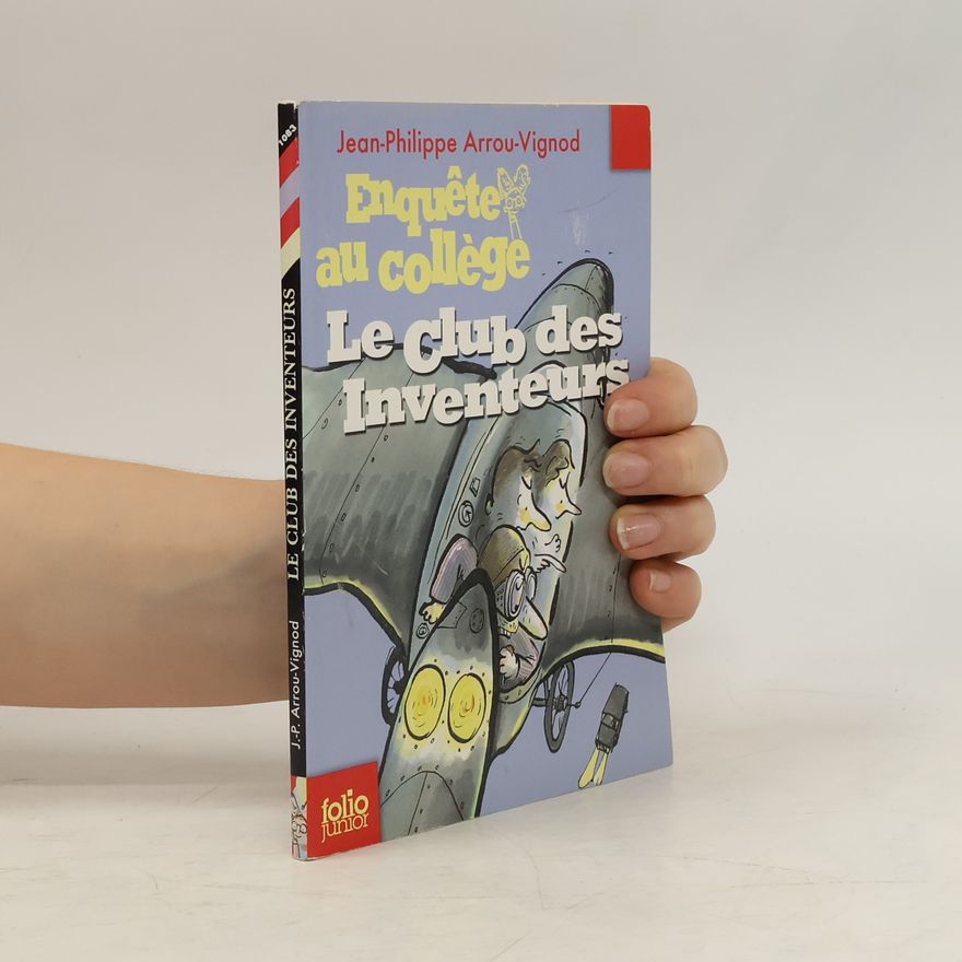 Jean-Philippe Arrou-Vignod Le Club des Inventeurs