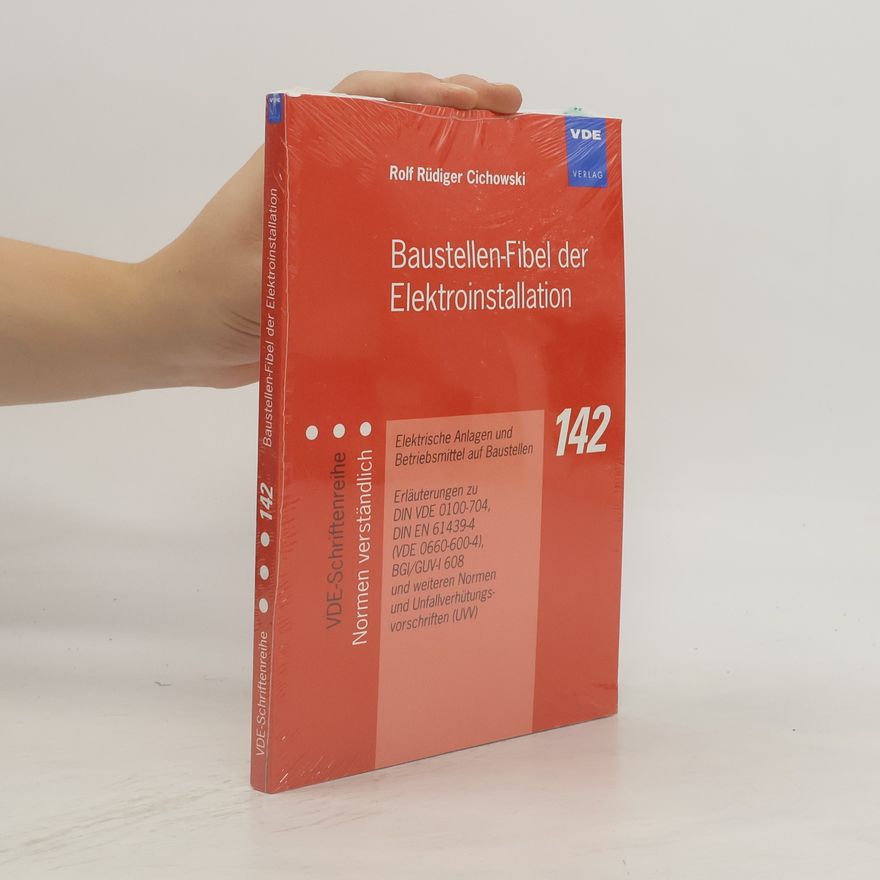 Rolf Rüdiger Cichowski Baustellen-Fibel der Elektroinstallation