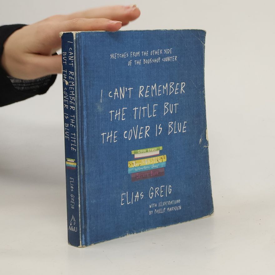 Elias Greig I Can't Remember the Title but the Cover Is Blue