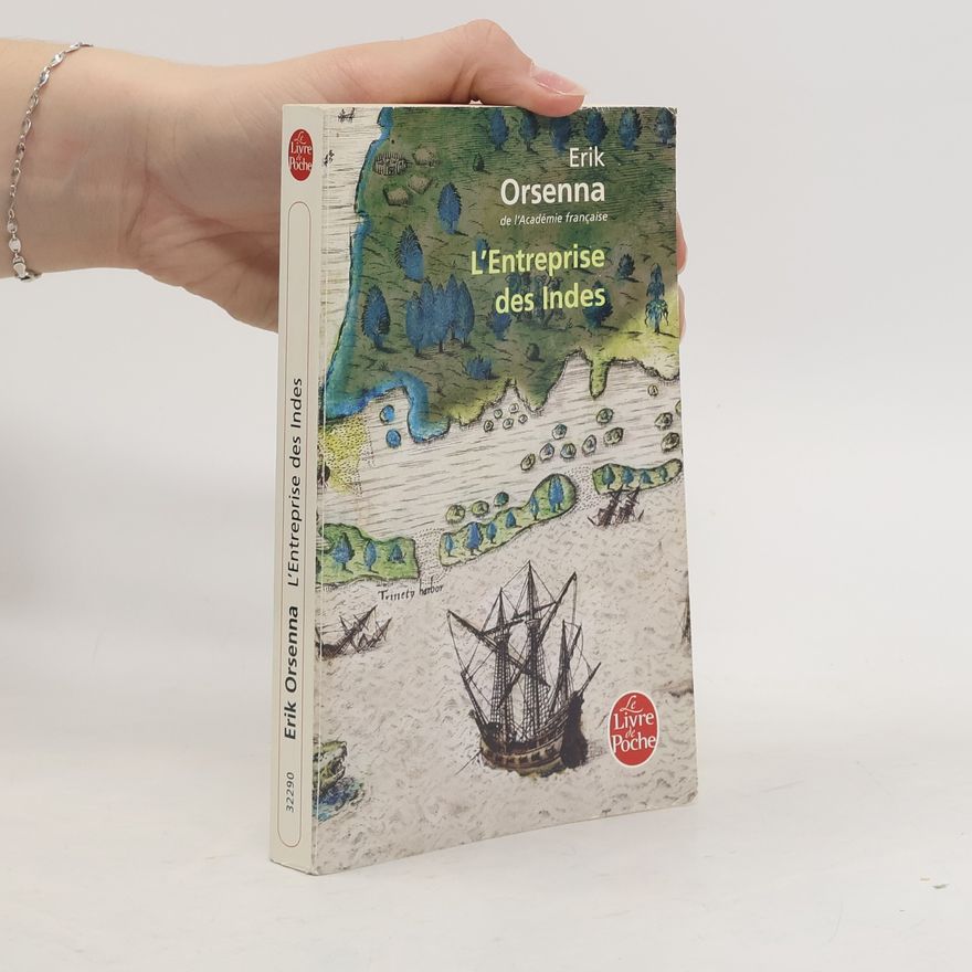 Érik Orsenna L'Entreprise Des Indes