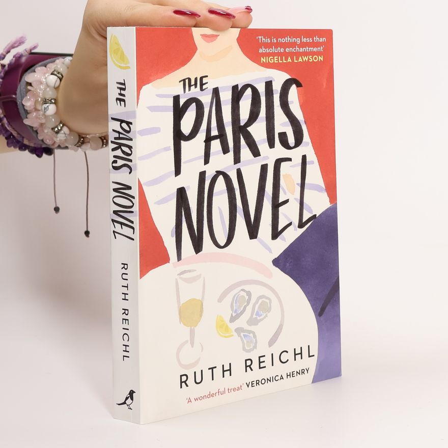 Ruth Reichl The Paris Novel