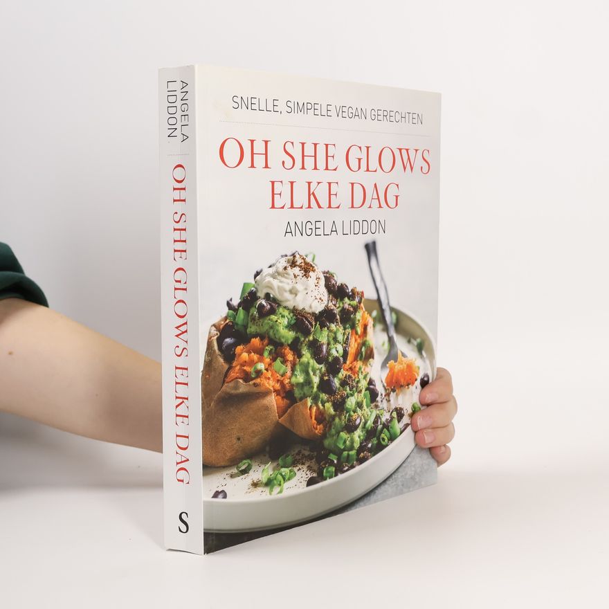 Angela Liddon Oh she glows - elke dag