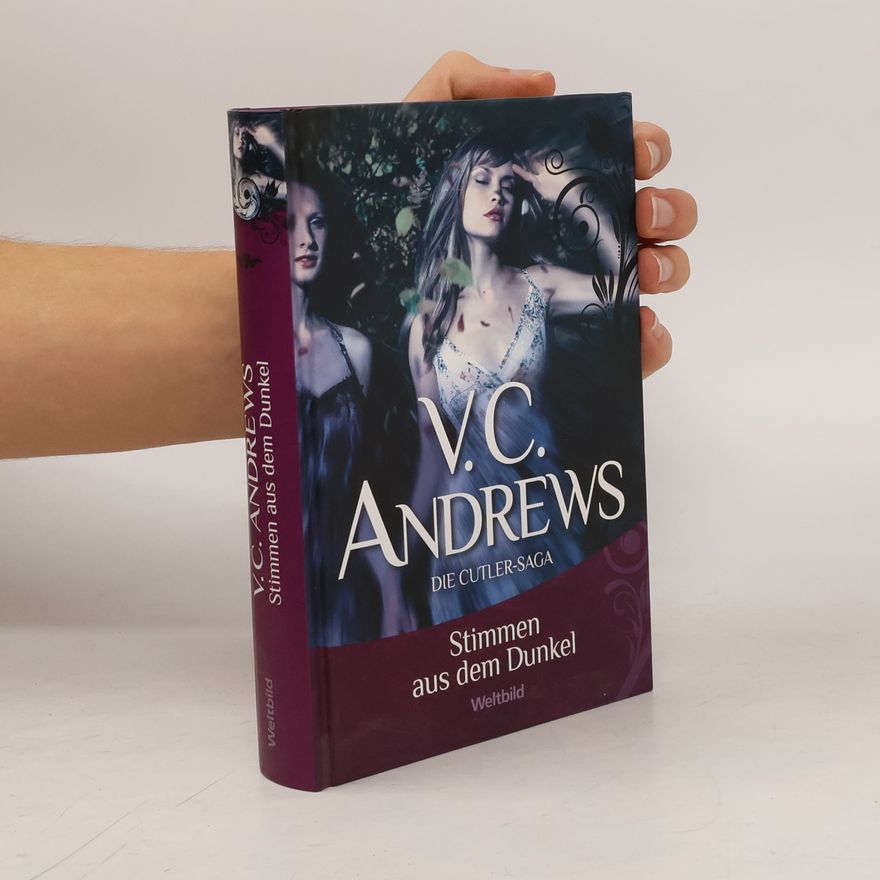 V. C. Andrews Stimmen aus dem Dunkel. Die Cutler-Saga