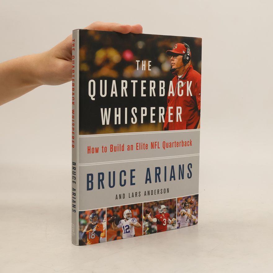 BRUCE ARIANS The Quarterback Whisperer