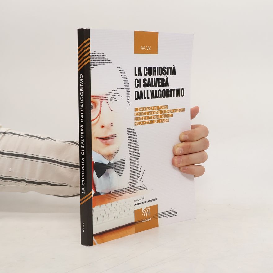 Various authors La Curiosità Ci Salverà Dall'algoritmo