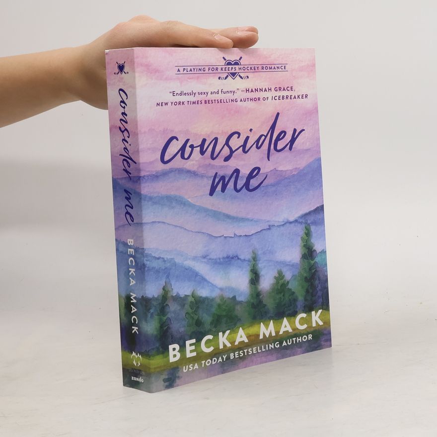 Becka Mack Playing for Keeps Hockey Romance: Consider Me