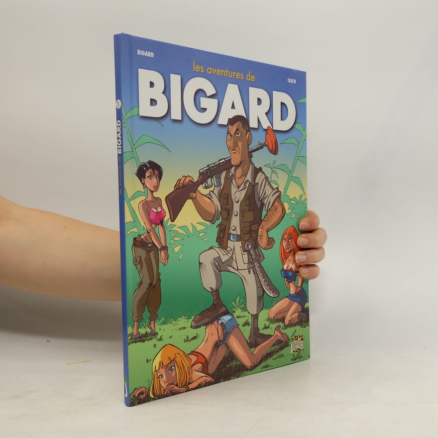 Jean-Marie Bigard Les aventures de Bigard