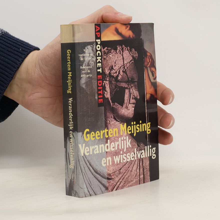 Geerten Jan Maria Meijsing Veranderlijk en wisselvallig