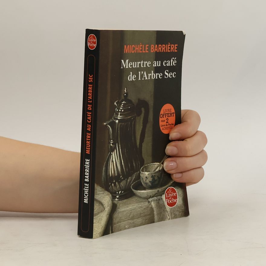Michèle Barrière Le Livre de Poche: Meurtre au café de l'Arbre Sec