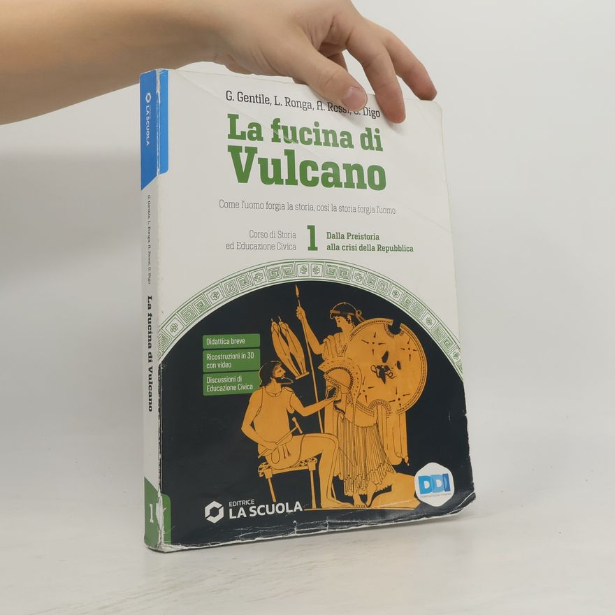 G. Digo Corso di Storia ed Educazione Civica - 1: La fucina di Vulcano
