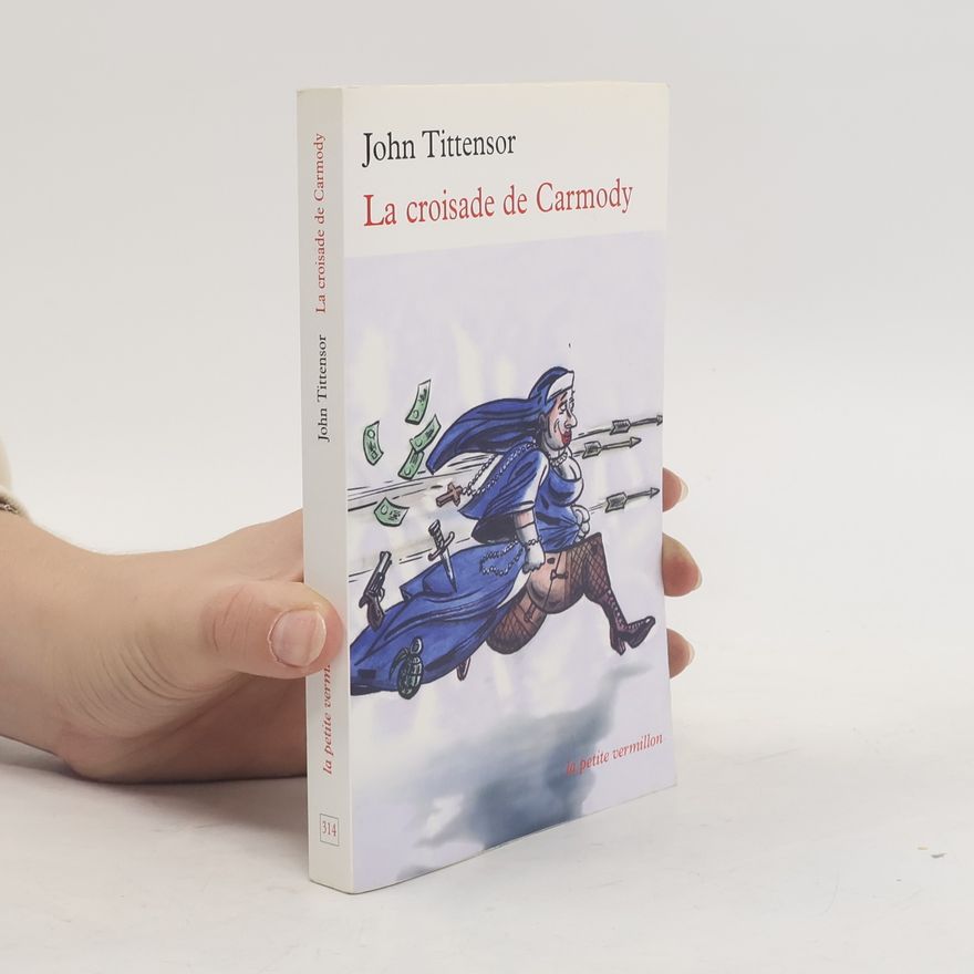 John Tittensor La petite vermillon - 314: La croisade de Carmody